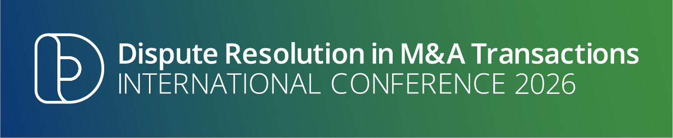 Dispute Resolution in M&A Transactions International Conference