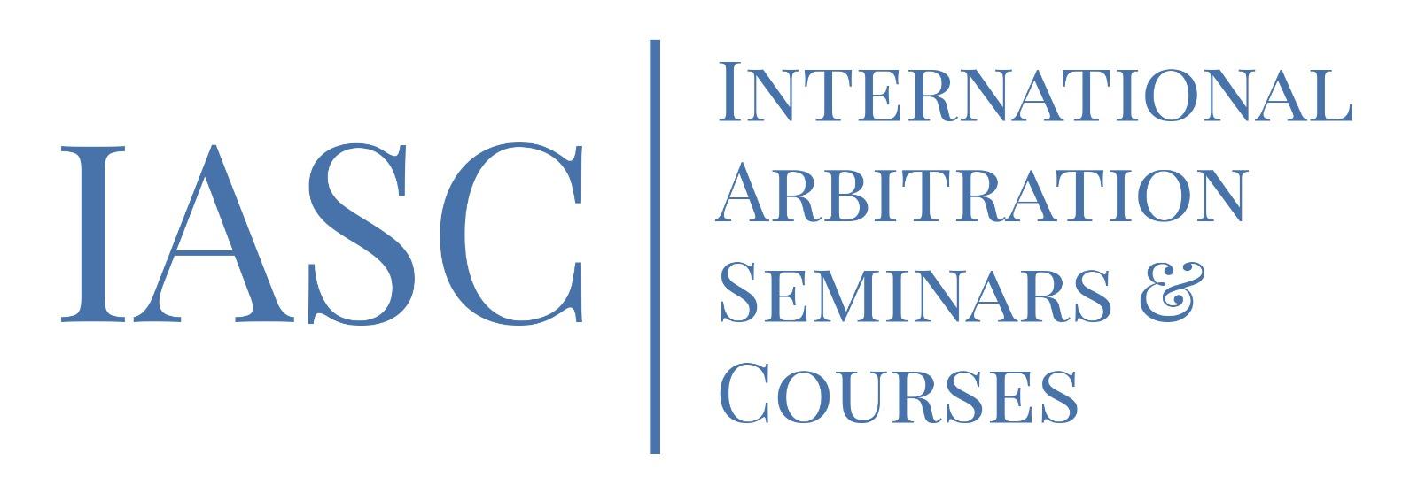 IASC – International Arbitration Seminars and Courses